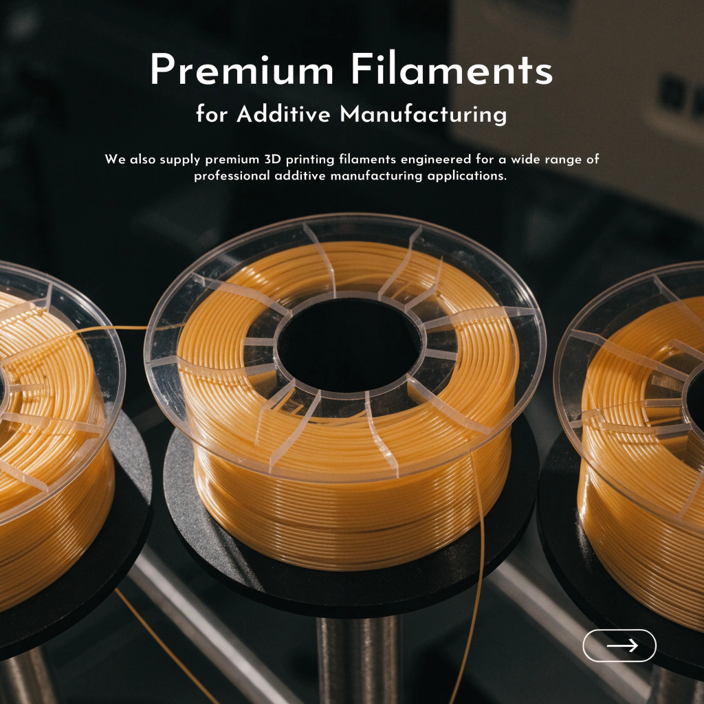 We also supply premium 3D printing filaments engineered for a wide range of professional additive manufacturing applications.